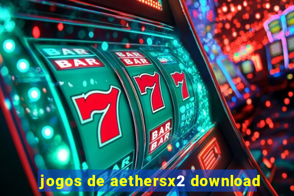 jogos de aethersx2 download